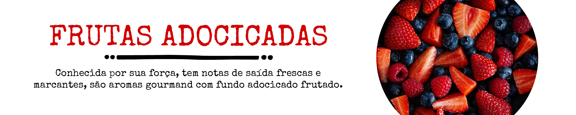 FRUTAS ADOCICADAS