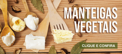 MANTEIGAS VEGETAIS