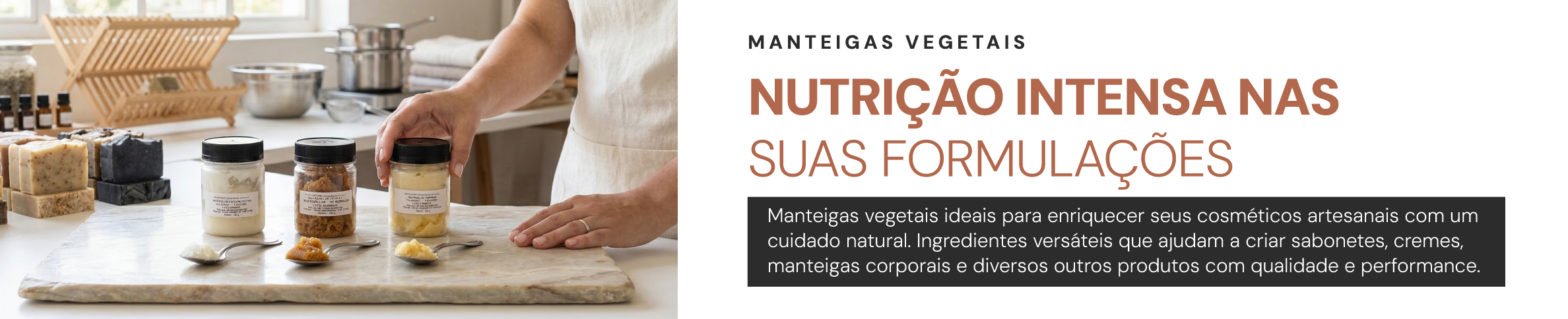 MANTEIGAS VEGETAIS