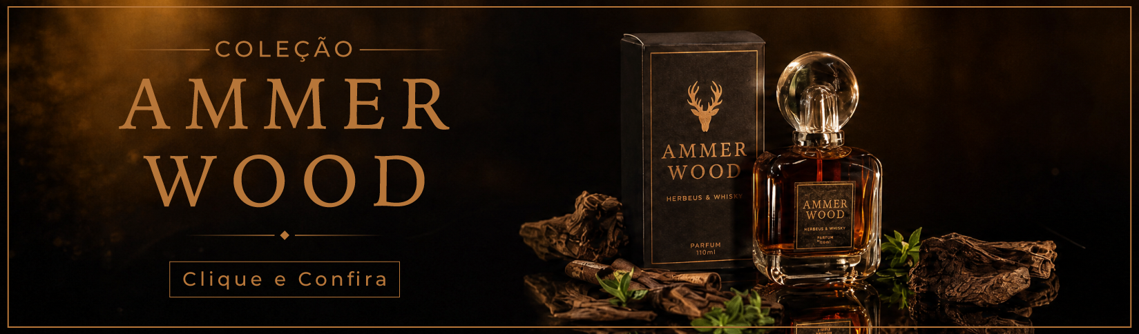 Coleção Ammer Wood